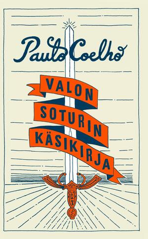 Valon soturin käsikirja by Paulo Coelho, Margaret Jull Costa