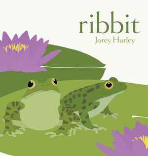 Ribbit by Jorey Hurley