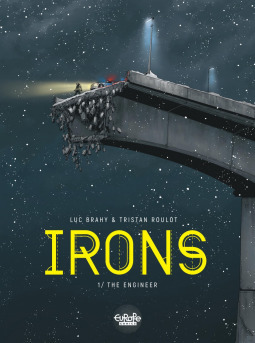 Irons - Volume 1 - The Engineer by Luc Brahy, Tristan Roulot