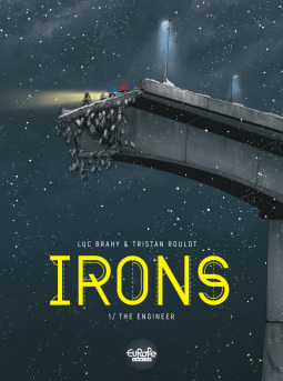 Irons - Volume 1 - The Engineer by Tristan Roulot, Luc Brahy