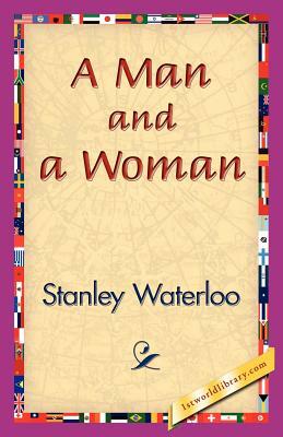 A Man and a Woman by Stanley Waterloo