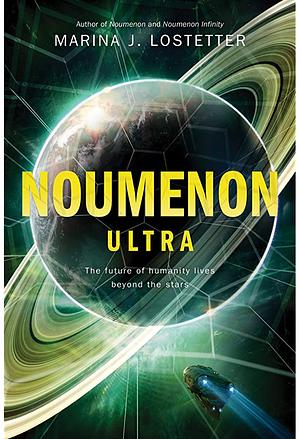 Noumenon Ultra: A Novel by Marina J. Lostetter