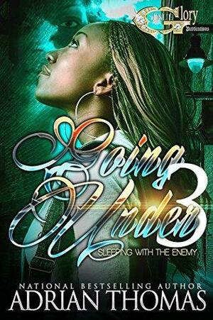 GOING UNDER 3: SLEEPING WITH THE ENEMY by Adrian Thomas