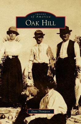 Oak Hill by Dana Thompson