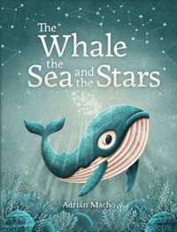 The Whale, the Sea and the Stars by Adri&#65533;n Macho