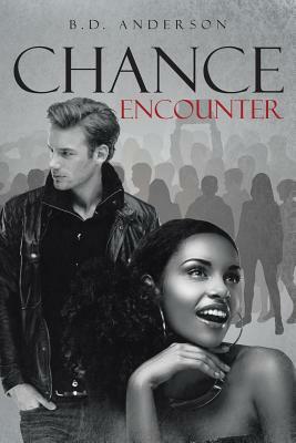 Chance Encounter by B. D. Anderson