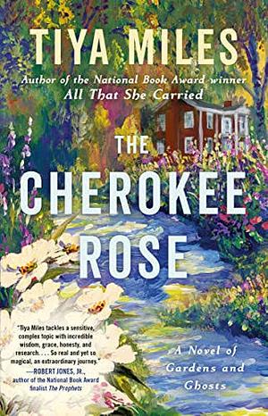 The Cherokee Rose by Tiya Miles