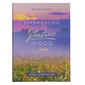 Devotional Experiencing the Greatness of God Hc by Ann Spangler