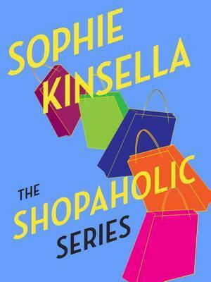 Shopaholic Series 6-Book Bundle: Confessions of a Shopaholic, Shopaholic Takes Manhattan, Shopaholic Ties the Knot, Shopaholic & Sister, Shopaho by Sophie Kinsella