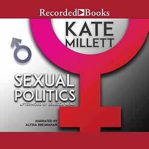 Sexual Politics by Kate Millett