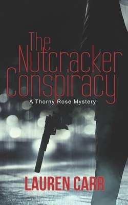 The Nutcracker Conspiracy by Lauren Carr