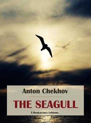 The Seagull by Anton Chekhov