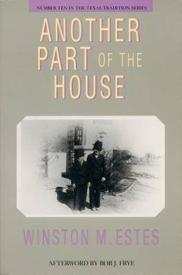 Another Part of the House by Winston M. Estes