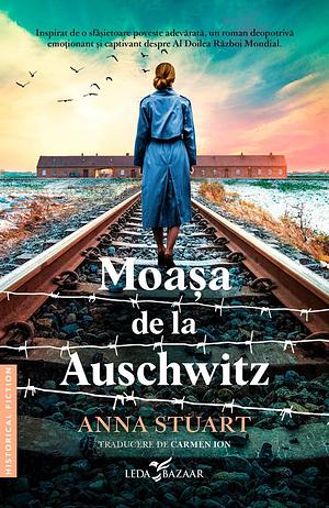 Moașa de la Auschwitz by Anna Stuart, Carmen Ion
