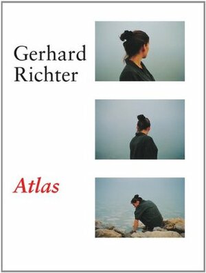 Gerhard Richter: Atlas by Gerhard Richter, Helmut Friedel