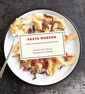 Pasta Modern: New & Inspired Recipes from Italy by Francine Segan