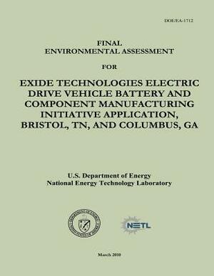 Final Environmental Assessment for Exide Technologies Electric Drive Vehicle Battery and Component Manufacturing Initiative Application, Bristol, TN, by National Energy Technology Laboratory, U. S. Department of Energy