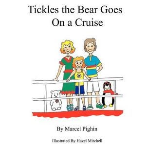 Tickles the Bear Goes on a Cruise by Marcel Pighin