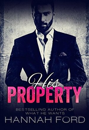 His Property (His Property, Book One) by Hannah Ford