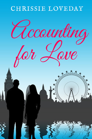 Accounting for Love by Chrissie Loveday