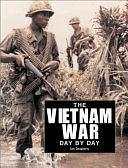 The Vietnam War Day by Day by Leo Daugherty