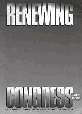 Renewing Congress: A First Report by Norman J. Orstein, Thomas E. Mann