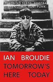 Tomorrow's Here Today  by Ian Broudie