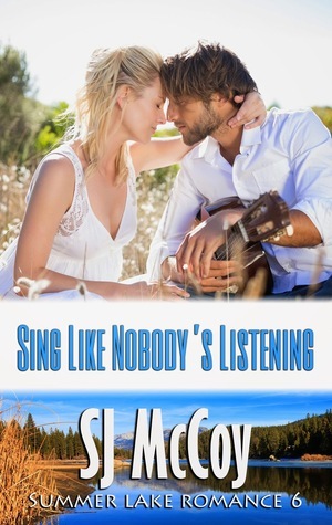 Sing Like Nobody's Listening by SJ McCoy