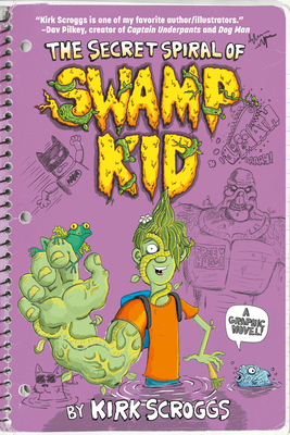 The Secret Spiral of Swamp Kid by Kirk Scroggs