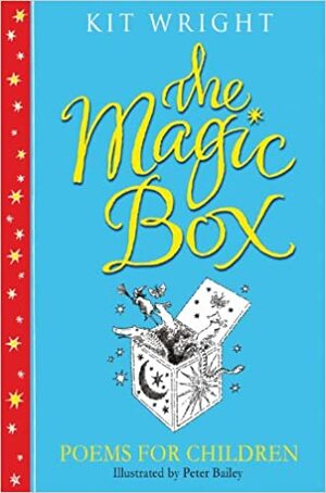 The Magic Box: Poems for Children by Kit Wright