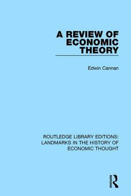 A Review of Economic Theory by Edwin Cannan