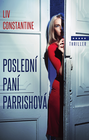 Poslední paní Parrishová by Liv Constantine