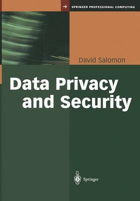 Data Privacy and Security by David Salomon