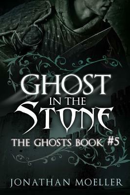 Ghost in the Stone by Jonathan Moeller