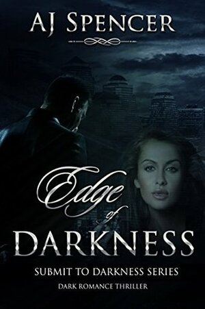 Edge of Darkness by A.J. Spencer