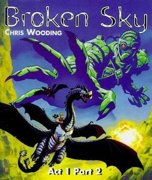 Broken Sky, Volume 2 by Chris Wooding