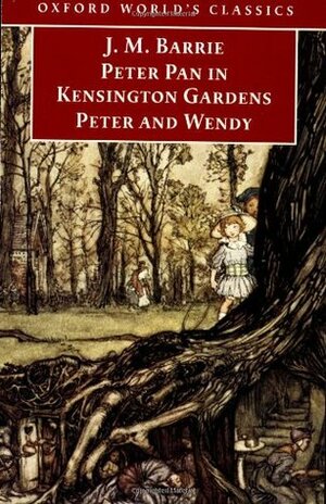 Peter Pan in Kensington Gardens / Peter and Wendy by Peter Hollindale, J.M. Barrie