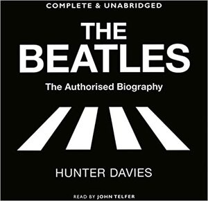 The Beatles: By Hunter Davis Complete & Unabridged Audiobook 14cd`s by Hunter Davis