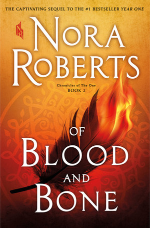 Of Blood and Bone: Chronicles of the One #02 by Nora Roberts