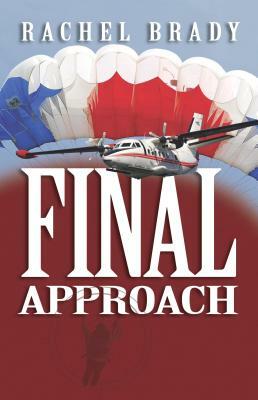 Final Approach: An Emily Locke Mystery by Rachel Brady