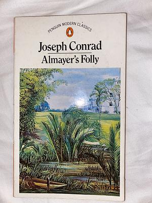 Almayer's Folly by Joseph Conrad