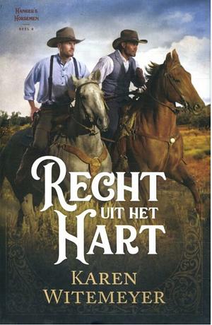 Recht uit het hart by Karen Witemeyer