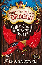 How to Break a Dragon's Heart by Cressida Cowell