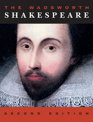 The Wadsworth Shakespeare by G. Blakemore Evans, Harry Levin, William Shakespeare