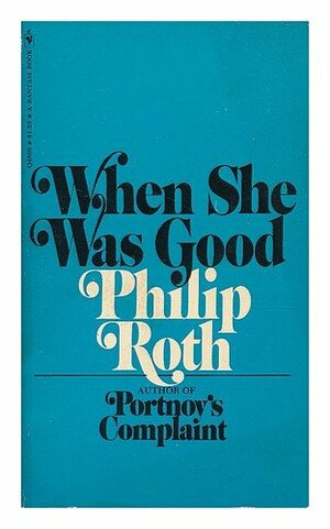 When She Was Good by Philip Roth