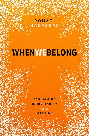 When We Belong by Rohadi Nagassar