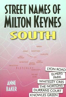 Street Names of Milton Keynes: South by Brenda Baker