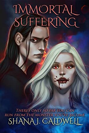 Immortal Suffering (Immortal Awakening, #2) by Shana J. Caldwell