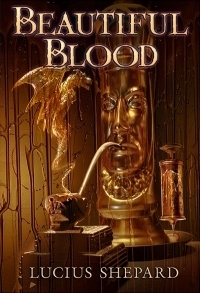 Beautiful Blood by Lucius Shepard