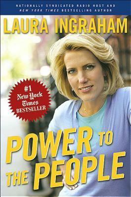 Power to the People by Laura Ingraham